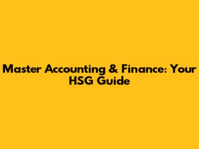 Master Accounting & Finance: Your HSG Guide