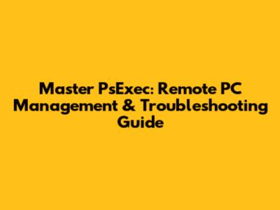 Master PsExec: Remote PC Management & Troubleshooting Guide