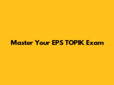 Master Your EPS TOPIK Exam