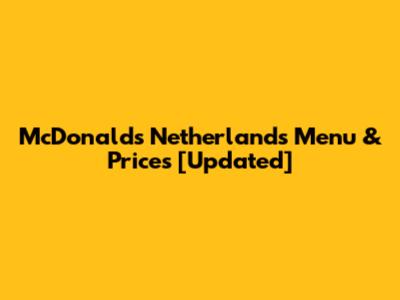 McDonald's Netherlands Menu & Prices [Updated]