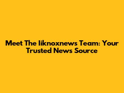 Meet The Iiknoxnews Team: Your Trusted News Source