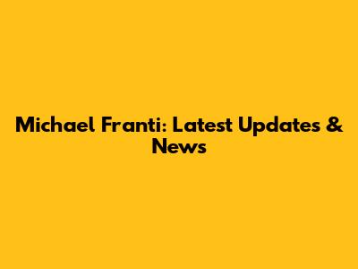 Michael Franti: Latest Updates & News