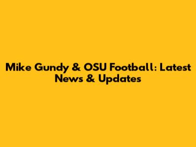 Mike Gundy & OSU Football: Latest News & Updates