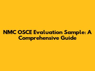 NMC OSCE Evaluation Sample: A Comprehensive Guide