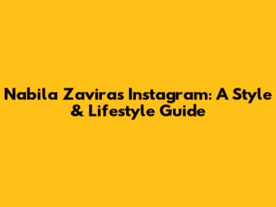 Nabila Zavira's Instagram: A Style & Lifestyle Guide