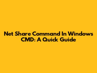 Net Share Command In Windows CMD: A Quick Guide