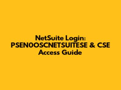 NetSuite Login: PSEN0OSCNETSUITESE & CSE Access Guide