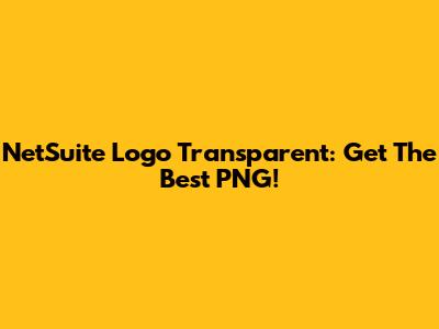 NetSuite Logo Transparent: Get The Best PNG!
