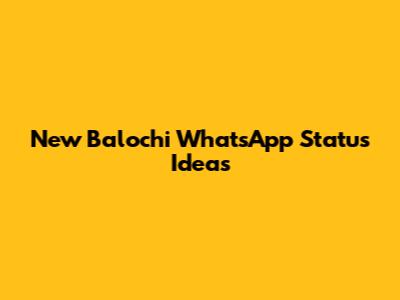 New Balochi WhatsApp Status Ideas