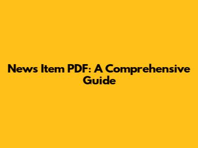 News Item PDF: A Comprehensive Guide
