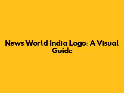 News World India Logo: A Visual Guide