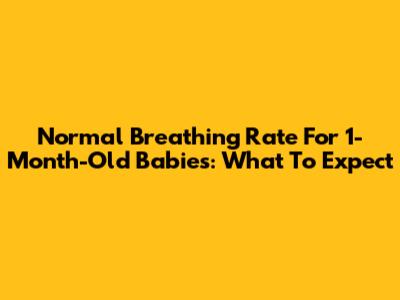 Normal Breathing Rate For 1-Month-Old Babies: What To Expect