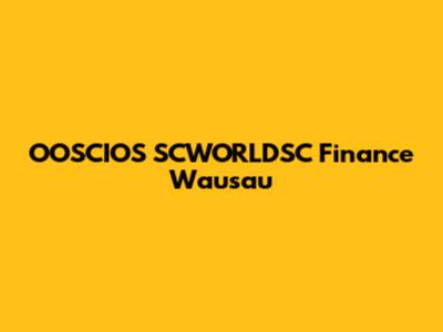 OOSCIOS SCWORLDSC Finance Wausau