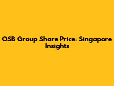 OSB Group Share Price: Singapore Insights