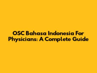 OSC Bahasa Indonesia For Physicians: A Complete Guide