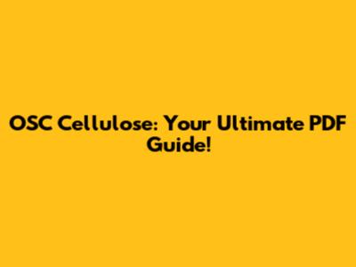 OSC Cellulose: Your Ultimate PDF Guide!