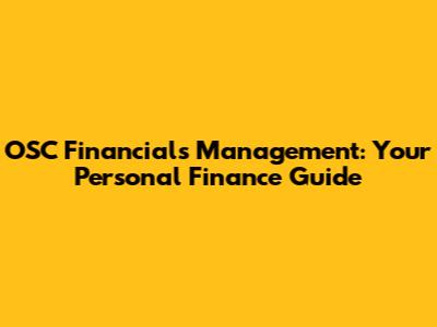 OSC Financials Management: Your Personal Finance Guide