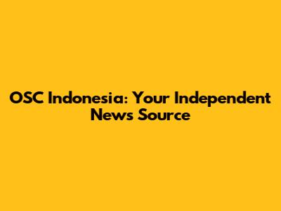 OSC Indonesia: Your Independent News Source