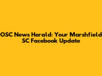 OSC News Herald: Your Marshfield SC Facebook Update