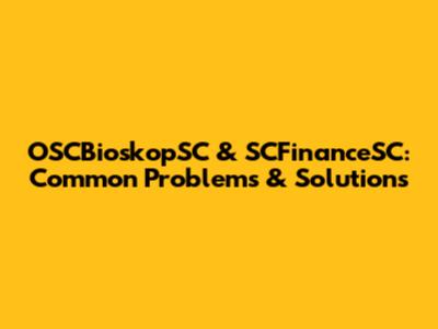 OSCBioskopSC & SCFinanceSC: Common Problems & Solutions