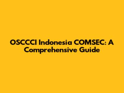 OSCCCI Indonesia COMSEC: A Comprehensive Guide