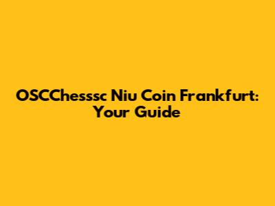 OSCChesssc Niu Coin Frankfurt: Your Guide