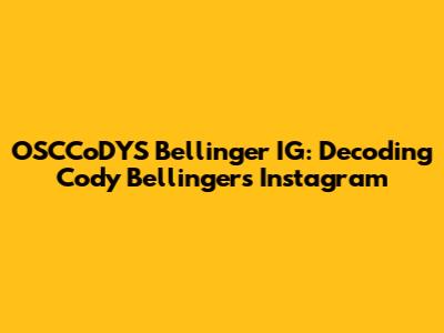 OSCCoDYS Bellinger IG: Decoding Cody Bellinger's Instagram
