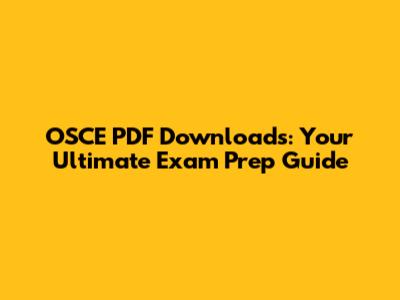 OSCE PDF Downloads: Your Ultimate Exam Prep Guide