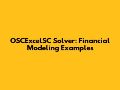 OSCExcelSC Solver: Financial Modeling Examples