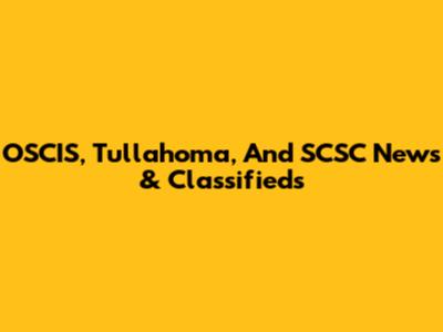 OSCIS, Tullahoma, And SCSC News & Classifieds