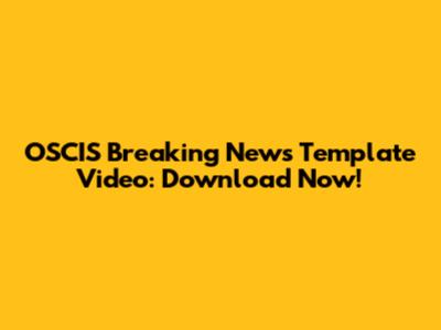 OSCIS Breaking News Template Video: Download Now!