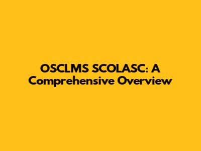 OSCLMS SCOLASC: A Comprehensive Overview