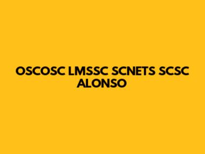 OSCOSC LMSSC SCNETS SCSC ALONSO