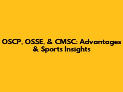 OSCP, OSSE, & CMSC: Advantages & Sports Insights
