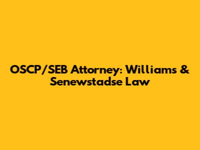 OSCP/SEB Attorney: Williams & Senewstadse Law