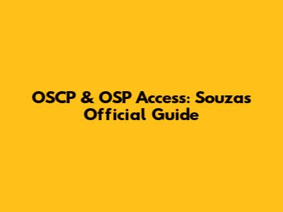 OSCP & OSP Access: Souza's Official Guide