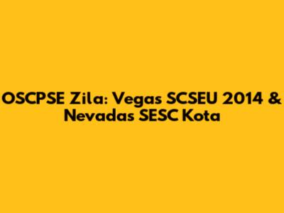 OSCPSE Zila: Vegas SCSEU 2014 & Nevada's SESC Kota