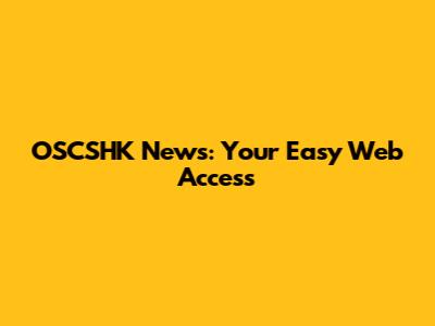 OSCSHK News: Your Easy Web Access