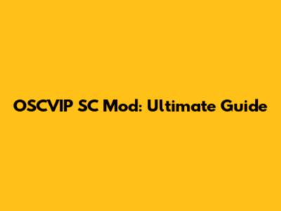 OSCVIP SC Mod: Ultimate Guide