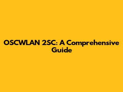 OSCWLAN 2SC: A Comprehensive Guide