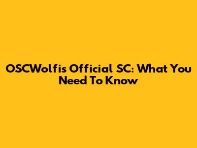 OSCWolfis Official SC: What You Need To Know