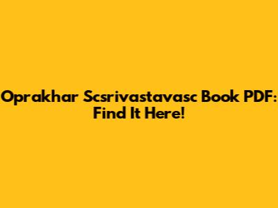 Oprakhar Scsrivastavasc Book PDF: Find It Here!