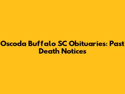 Oscoda Buffalo SC Obituaries: Past Death Notices