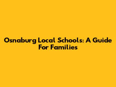 Osnaburg Local Schools: A Guide For Families