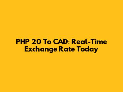 PHP 20 To CAD: Real-Time Exchange Rate Today