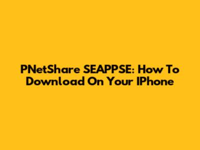 PNetShare SEAPPSE: How To Download On Your IPhone