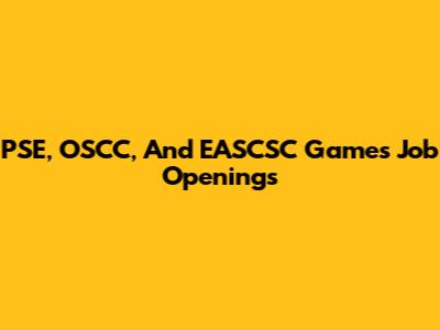 PSE, OSCC, And EASCSC Games Job Openings