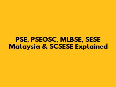 PSE, PSEOSC, MLBSE, SESE Malaysia & SCSESE Explained