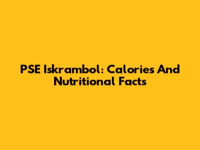PSE Iskrambol: Calories And Nutritional Facts