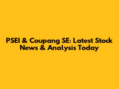 PSEI & Coupang SE: Latest Stock News & Analysis Today